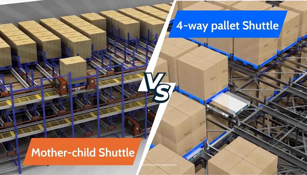 Mother Child Shuttle Vs Four Way Pallet Shuttle 1